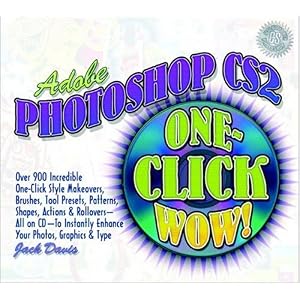 Adobe Photoshop CS2 One-Click Wow! (2nd Edition)