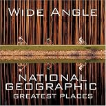 Wide Angle: National Geographic Greatest Places