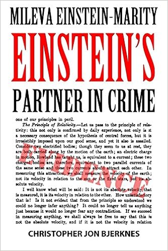 Mileva Einstein-Marity Einstein's Partner in Crime