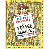O� est Charlie ? : Le voyage fantastique (mini)par Martin Handford