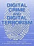 Digital Crime and Digital Terrorism