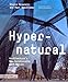 Hypernatural: Architecture's New Relationship with Nature (Architecture Briefs)