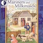 Mariners and Milkmaids by John Pepper, English Anonymous, John Bennet, William Byrd, and John