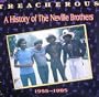 Treacherous: A History of the Neville Brothers 1955-1985 [Vinyl]