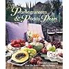 Pomegranates & Prickly Pears: Flavorful Entertaining from the Junior League of Phoenix