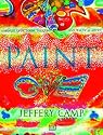 Paint: A Manual of Pictorial Thought and Practical Advice