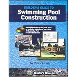 Builder's Guide To Swimming Pool Construction