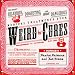 Weird Cures: The Most Hilarious, Disgusting and Downright Dangerous Medical Treatments Ever