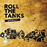 Roll the Tanks -  Suffer City