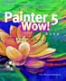 The Painter 5 Wow! Book (3rd Edition)
