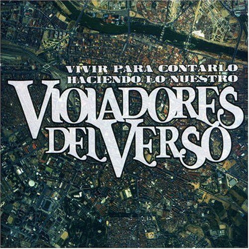 Violadores Del Verso - Haciendo lo nuestro Lyrics - Zortam Music