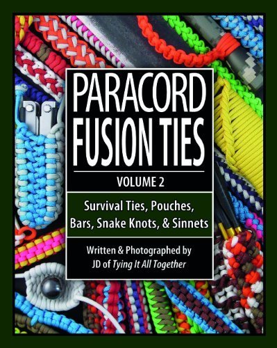 Paracord Fusion Ties - Volume 2: Survival Ties, Pouches, Bars, Snake Knots, and Sinnets by J.D. Lenzen (2013) Paperback