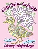 Cute Baby Animals Coloring Book: Relaxing Coloring Book for All Ages (Adult Coloring Patterns) (Volume 49)
