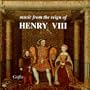 Music From The Reign Of Henry VIII