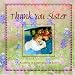 Book Thank You Sister: A Keepsake in Celebration of Our Special Friendship (Thank You (Blue Sky Ink))