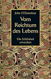 Vom Reichtum des Lebens: Die Schönheit erwecken
