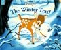 Disney's Bambi the Winter Trail: The Winter Trail