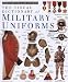 Eyewitness Visual Dictionaries: Military Uniforms by DK Publishing