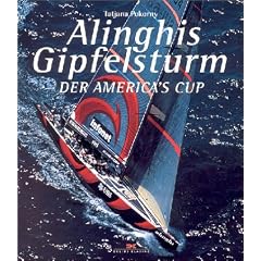 Alinghis Gipfelsturm. Der America's Cup