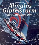 Alinghis Gipfelsturm. Der America's Cup