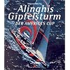 Alinghis Gipfelsturm. Der America's Cup
