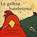 La gallina hambrienta/Hungry Hen (Spanish Edition)