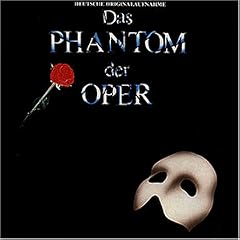 Phantom der Oper. Deutsche Originalaufnahme.