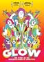 Glow: The Story of the Gorgeous Ladies of Wrestling
