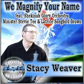Stacy Weaver - Magnify Your Name