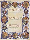 Books, banks, buttons : and other inventions from the Middle Ages