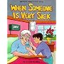 When Someone is Very Sick (Serious Illness Activity Book)