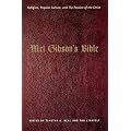 Mel Gibson's Bible: Religion, Popular Culture, and 