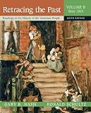 Retracing the Past: Readings in the History of the American People, Volume II (Since 1865) (6th Edition) (Retracing the Past)