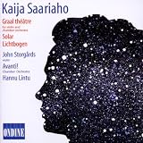 Kaija Saariaho: Graal théâtre: Solar; Lichtbogen