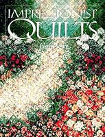 Impressionist Quilts: A Color and Design Manual