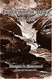 Exploration of Alaska 1865-1900. (Classic Reprint Series)