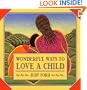 Wonderful Ways to Love a Child