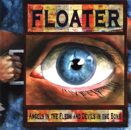 Floater/Floater - Angels in the Flesh and Devils in the Bone - Zortam Music