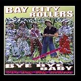 Bay City Rollers Bye Bye Baby