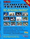 Scooter-Technik: Das Schrauber-Handbuch für alle Scooter-Marken. Zylinder-Workshops (Teile 1-6), 2-Takt Tuning, 4-Takt Tuning, Fahrwerkstechnik, ... Variomatik, Rennkupplungen