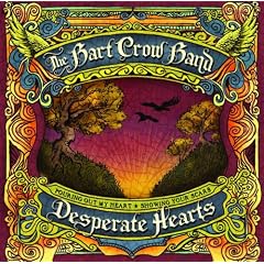 Bart Crow Band - Desperate Hearts (2008)