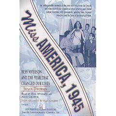 Miss America 1945: Bess Myerson and The Year That Changed Our Lives