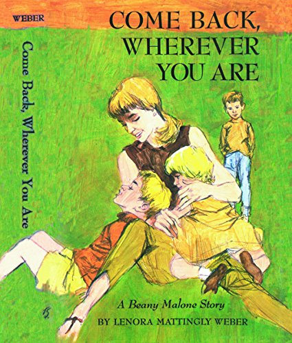 Come Back Wherever You Are (Beany Malone Series)