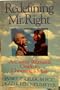Redefining Mr. Right: A Career Woman's Guide to Choosing a Mate