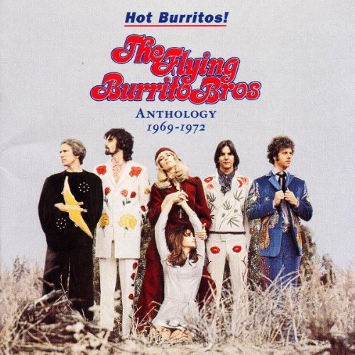 The Flying Burrito Brothers - Hot Burritos! The Flying Burrito Brothers Anthology: 1969-1972 (2 of 2) - Zortam Music