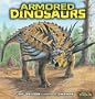 Armored Dinosaurs (Meet the Dinosaurs)