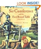 Sir Cumference and the Knights of the First Round Table (A Math Adventure)