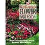 The Big Book of Flower Gardening: A Guide to Growing Beautiful Annuals, Perennials, Bulbs, and Roses
