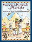 Mummies, Pyramids, and Pharaohs: A Book About Ancient Egypt