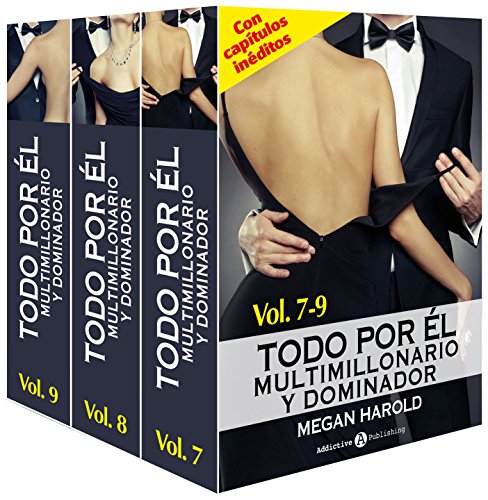 Todo por Ã©l (Multimillonario y dominador) - Vol. 7-9 (Todo por Ã©l (Multimillonario y dominador) Vol nÂº 3) (Spanish Edition)